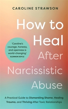 HOW TO HEAL AFTER NARCISSISTIC AB