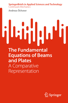 The Fundamental Equations of Beams and Plates: A Comparative Representation (SpringerBriefs in Applied Sciences and Technology)