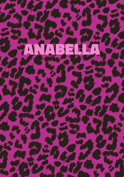 Paperback Anabella: Personalized Pink Leopard Print Notebook (Animal Skin Pattern). College Ruled (Lined) Journal for Notes, Diary, Journa Book