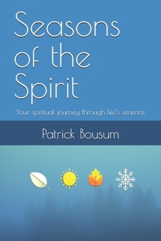 Seasons of the Spirit: Your spiritual journey through life’s seasons