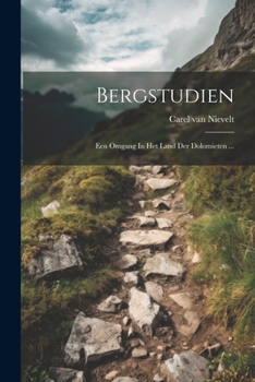 Paperback Bergstudien: Een Omgang In Het Land Der Dolomieten ... [Dutch] Book