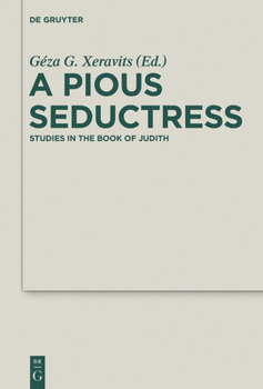 Hardcover A Pious Seductress: Studies in the Book of Judith Book