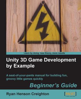 Paperback Unity 3D Game Development by Example Beginner's Guide Book