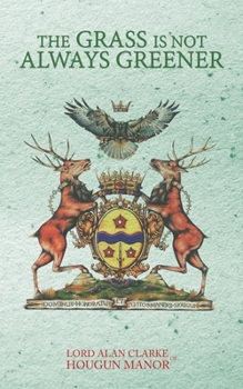 Paperback The Grass Is Not Always Greener Book