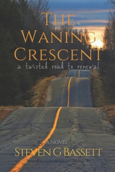 Paperback The Waning Crescent: a twisted road to renewal Book