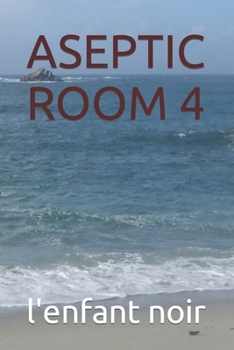 ASEPTIC ROOM 4 (book series in English for all audiences)
