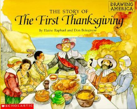 Paperback The Story of the First Thanksgiving: Drawing America Book