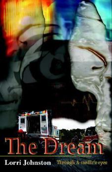 Hardcover The Dream Through A Medic's Eyes Book