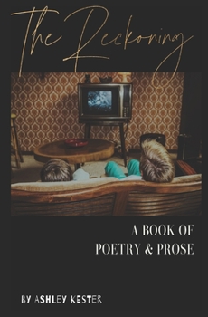 Paperback The Reckoning: Poetry and Prose Book