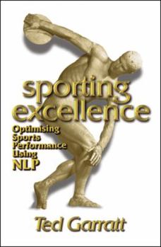 Paperback Sporting Excellence: Optimising Sports Performance Using Nlp Book