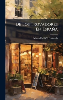 De Los Trovadores En España (Spanish Edition)