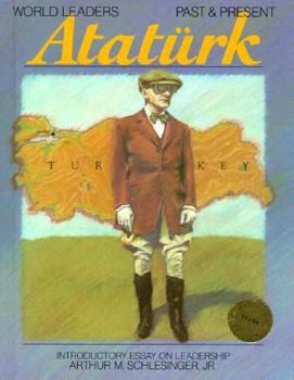 Kemal Ataturk (World Leaders Past and Present) - Book  of the World Leaders Past & Present