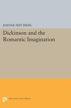 Paperback Dickinson and the Romantic Imagination Book