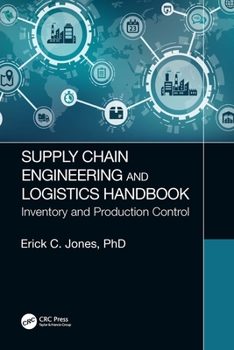 Hardcover Supply Chain Engineering and Logistics Handbook: Inventory and Production Control Book