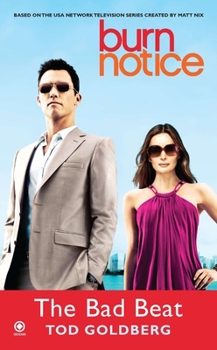 The Bad Beat - Book #5 of the Burn Notice
