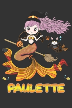 Paulette: Paulette Halloween Beautiful Mermaid Witch, Create An Emotional Moment For Paulette?, Show Paulette You Care With This Personal Custom Gift ... Very Own Planner Calendar Notebook Journal