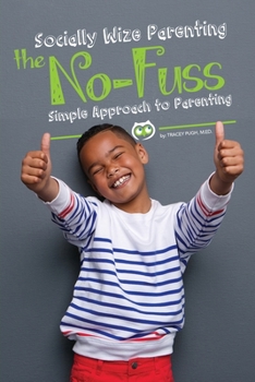 Paperback Socially Wize Parenting: The No-Fuss Simple Approach to Parenting Book