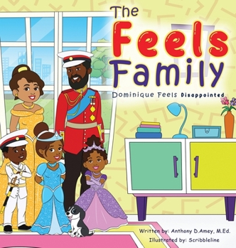 Hardcover The Feels Family: Dominique Feels Disappointed Book