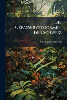 Die Gefasskryptogamen Der Schweiz
