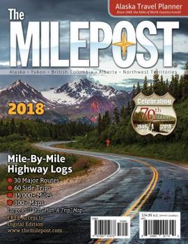 Paperback The Milepost 2018: Alaska Travel Planner Book