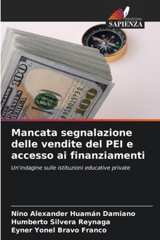 Mancata segnalazione delle vendite del PEI e accesso ai finanziamenti: Un'indagine sulle istituzioni educative private (Italian Edition)