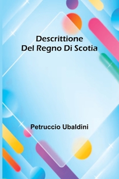 Paperback Descrittione Del Regno Di Scotia Book