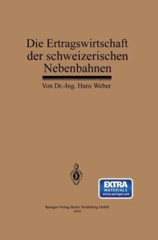 Paperback Die Ertragswirtschaft Der Schweizerischen Nebenbahnen [German] Book