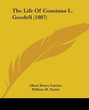 Paperback The Life Of Constans L. Goodell (1887) Book