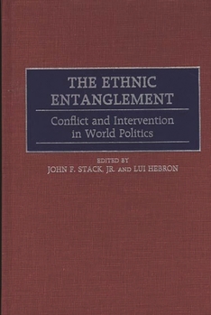 Hardcover The Ethnic Entanglement: Conflict and Intervention in World Politics Book