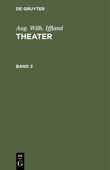 Hardcover Aug. Wilh. Iffland: Theater. Band 3 [German] Book