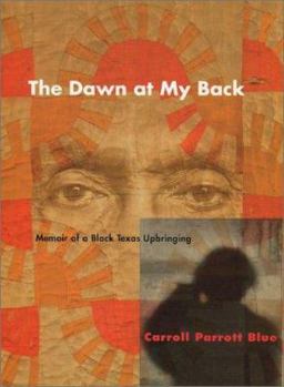Hardcover The Dawn at My Back: Memoir of a Black Texas Upbringing (Constructs Series) Book