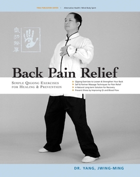 Paperback Back Pain Relief: Chinese Qigong for Healing and Prevention Book