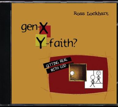 Paperback Gen X: Y Faith: Getting Real with God Book