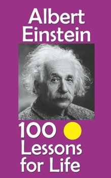 Paperback Albert Einstein: 100 Lessons for Life Book
