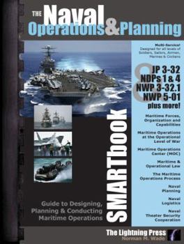 Spiral-bound Naval Operations and Planning SMARTbook Guide to Designing, Planning and Conducting Maritime Operations Book
