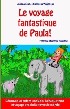 Paperback Le voyage fantastique de Paula! [French] Book