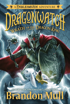 Wrath of the Dragon King (Dragonwatch, #2) - Book #2 of the Dragonwatch