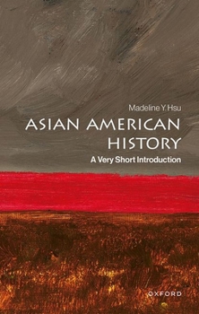 Paperback Asian American History: A Very Short Introduction Book