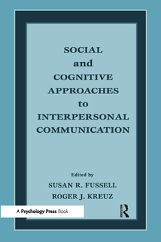 Paperback Social and Cognitive Approaches to Interpersonal Communication Book