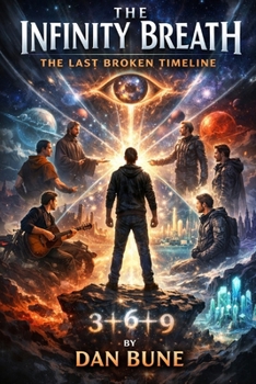 Paperback The Infinity Breath: The Last Broken Timeline Book