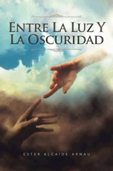 Paperback Entre La Luz y La Oscuridad [Spanish] Book
