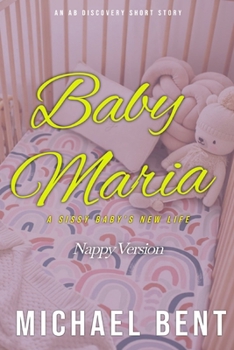 Paperback Baby Maria (Nappy Version): An ABDL/SissyBaby story Book