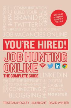 Paperback You're Hired! Job Hunting Online: The Complete Guide Book
