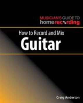 Paperback How to Record and Mix Guitar Book
