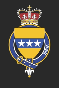 Paperback Weir: Weir Coat of Arms and Family Crest Notebook Journal (6 x 9 - 100 pages) Book