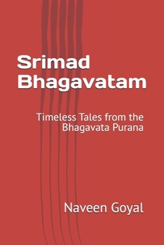 Srimad Bhagavatam: Timeless Tales from the Bhagavata Purana