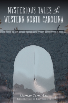 Paperback Mysterious Tales of Western North Carolina Book