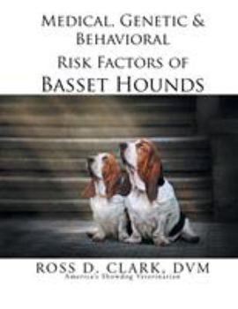 Paperback Medical, Genetic & Behavioral Risk Factors of Basset Hounds Book