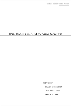 Paperback Re-Figuring Hayden White Book