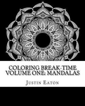 Paperback Coloring Break-time Volume One: Mandalas Book